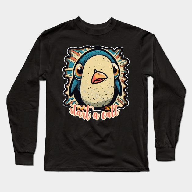 Start A Cult | Funny Penguin Long Sleeve T-Shirt by nonbeenarydesigns